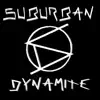 Suburban Dynamite - Suburban Dynamite