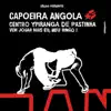 Centro Ypiranga de Pastinha - No Coração da Capoeira Angola (Vem Jogar Mais Eu, Meu Irmão !)